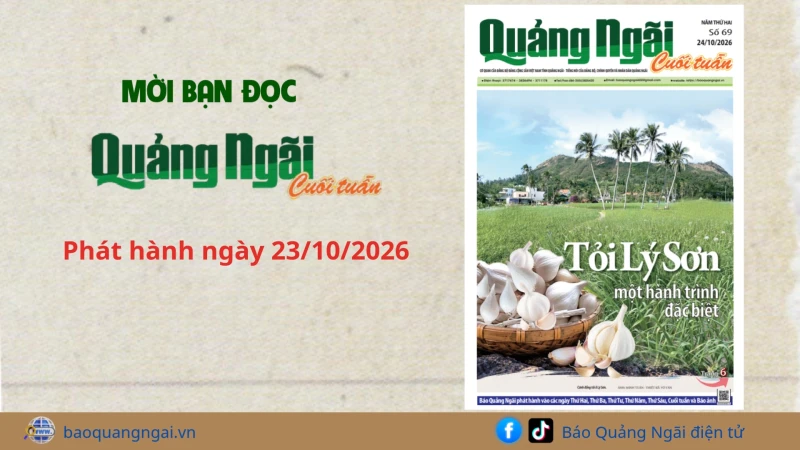 Mời bạn đọc B&aacute;o Quảng Ng&atilde;i cuối tuần